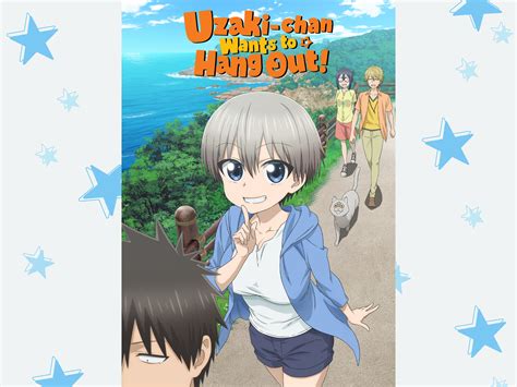 yesmovie uzaki-chan wants to hang out!|Watch Uzaki.